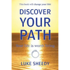 Discover Your Path: Your Life Is Worth Living - Paperback
