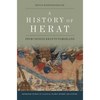 A History of Herat: From Chingiz Khan to Tamerlane - Paperback