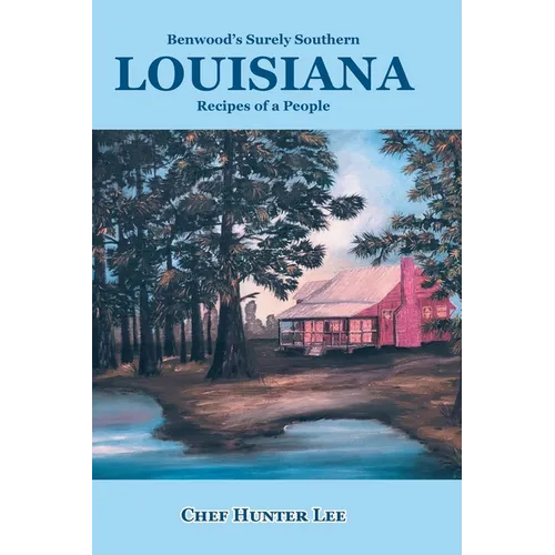 Louisiana: Recipes of a People - Hardcover
