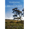 Yearning for a Broad Place: An Architect's Odyssey from Baltimore Blues to Cape Cod Bays, from Sorcerer's Apprentice to Pilgrim - Paperback