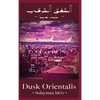 Dusk Orientalis: ex Chrysalis - Hardcover
