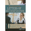 How to Write Successful Letters of Recommendation: 10 Easy Steps for Reference Letters That Your Employees, Colleagues, Students & Friends Will Apprec - Paperback