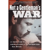 Not a Gentleman's War: An Inside View of Junior Officers in the Vietnam War - Paperback