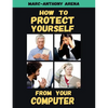 How to Protect Yourself from Your Computer - Paperback