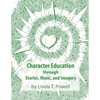 Character Education through Stories, Music, and Imagery - Paperback
