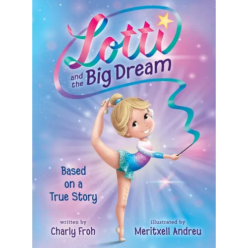 Lotti and the Big Dream (Discontinued Edition) - Hardcover