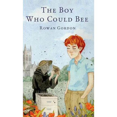 The Boy Who Could Bee - Hardcover