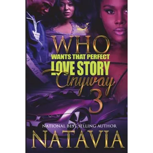 Who Wants That Perfect Love Story Anyway 3 - Paperback