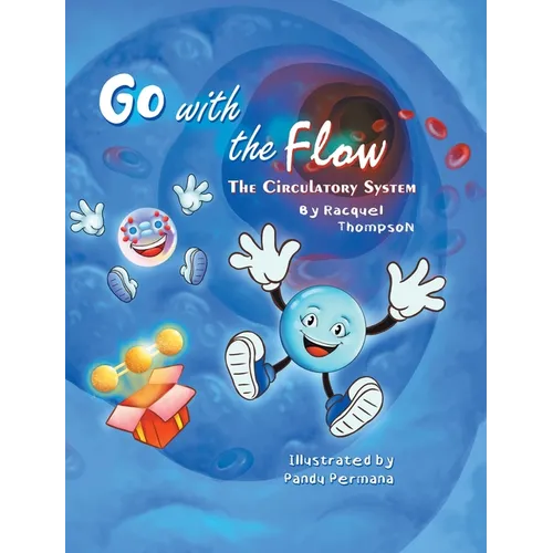 Go With the Flow: The Circulatory System - Hardcover