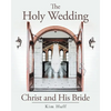 The Holy Wedding: Christ and His Bride - Paperback