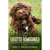 The Lagotto Romagnolo, A Down To Earth Introduction - Paperback