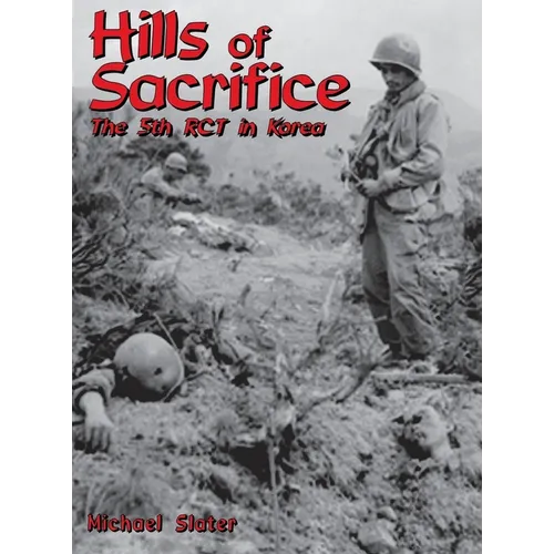 Hills of Sacrifice: The 5th Rct in Korea - Hardcover