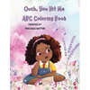 Ouch, You Hit Me: ABC Coloring Book - Paperback