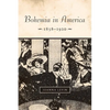Bohemia in America, 1858a 1920 - Hardcover