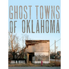 Ghost Towns of Oklahoma - Paperback