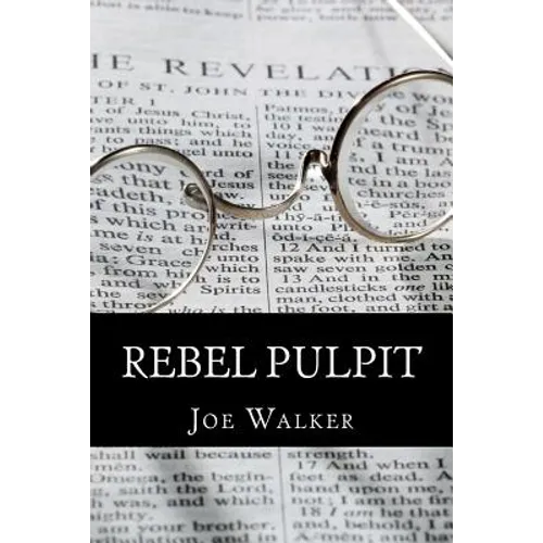 Rebel Pulpit: The Civil War Prison Diary of Lieutenant James Vance Walker - Third Tennessee Confederate Infantry (Vaughn's) - Paperback