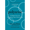 Polywise: A Deeper Dive Into Navigating Open Relationships - Paperback