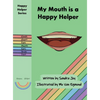 My Mouth is a Happy Helper - Hardcover