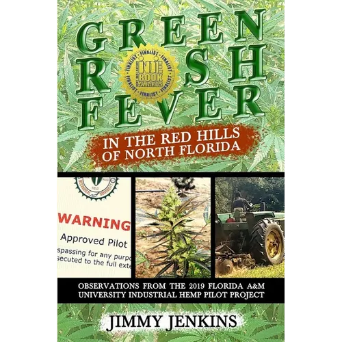 Green Rush Fever In The Red Hills Of North Florida - Paperback