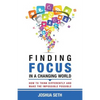Finding Focus In A Busy World: How To Tune Out The Noise and Work Well Under Pressure - Paperback