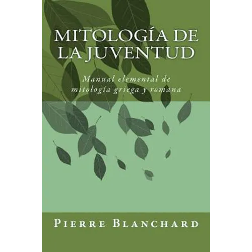 Mitología de la juventud: Manual elemental de mitología griega y romana - Paperback