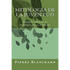 Mitología de la juventud: Manual elemental de mitología griega y romana - Paperback