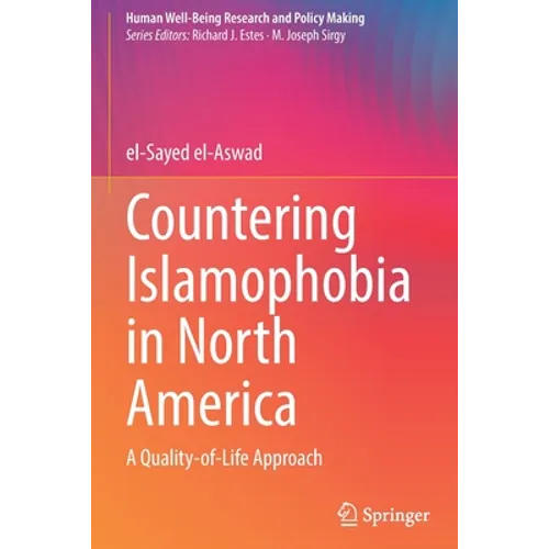 Countering Islamophobia in North America: A Quality-Of-Life Approach - Paperback