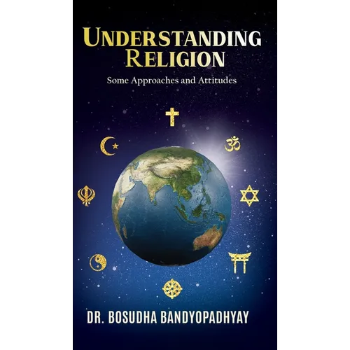 Understanding Religion: Some Approaches and Attitudes - Hardcover