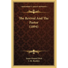 The Revival And The Pastor (1894) - Paperback