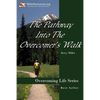 The Pathway Into the Overcomer's Walk - Paperback