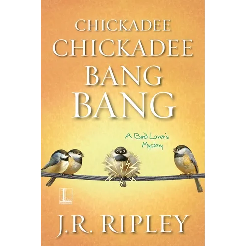 Chickadee Chickadee Bang Bang - Paperback