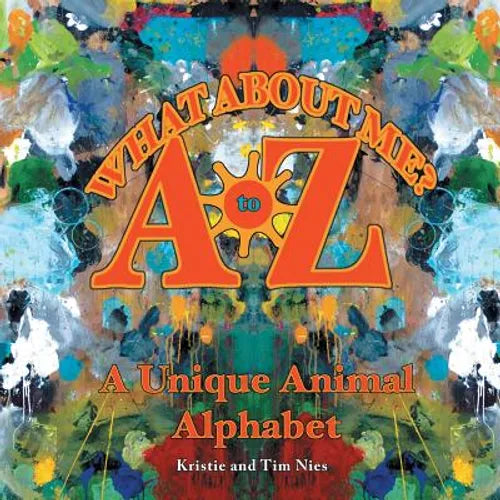 What About Me? A to Z: A Unique Animal Alphabet - Paperback