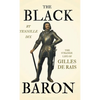 The Black Baron - The Strange Life of Gilles De Rais - Hardcover