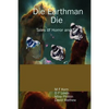Die Earthman Die: Tales of Horror and SF - Paperback