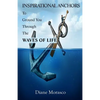 Inspirational Anchors To Ground You Through The Waves of Life - Paperback