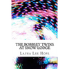 The Bobbsey Twins at Snow Lodge: (Laura Lee Hope Children's Classics Collection) - Paperback