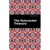 The Nutcracker Treasury - Hardcover