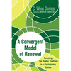 A Convergent Model of Renewal: Remixing the Quaker Tradition in a Participatory Culture - Paperback
