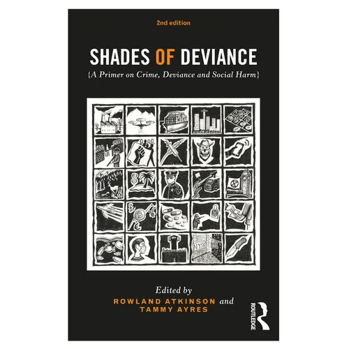 Shades of Deviance: A Primer on Crime, Deviance and Social Harm - Paperback