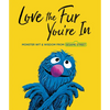 Love the Fur You're in (Sesame Street) - Hardcover