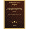 Popular American Composers, From Revolutionary Times To The Present: A Biographical And Critical Guide - Paperback