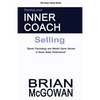 Develop Your Inner Coach: Selling: Sports Psychology and Mental Game Secrets to Boost Sales Performance - Paperback