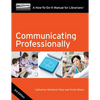 Communicating Professionally: A How-To-Do-It Manual for Librarians - Paperback