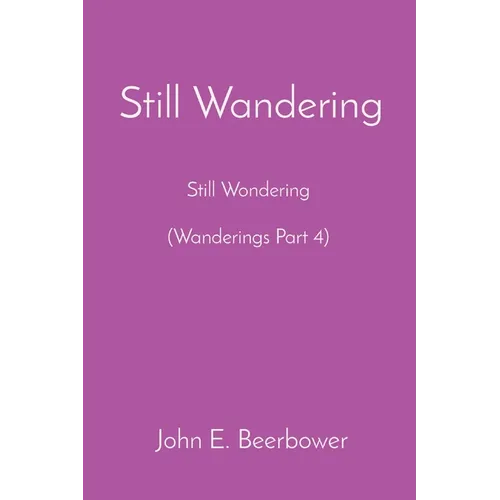 Still Wandering: Still Wondering (Wanderings Part 4) - Paperback