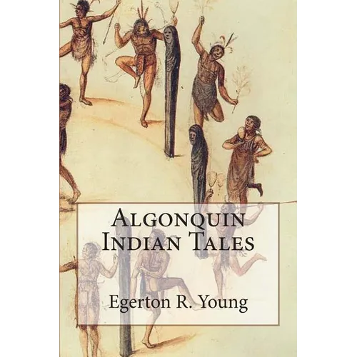Algonquin Indian Tales - Paperback