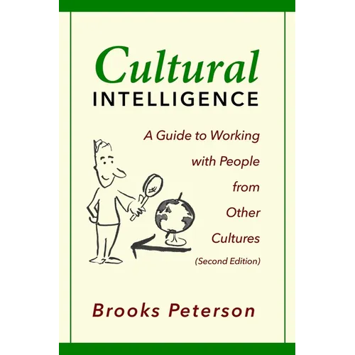 Cultural Intelligence: A Guide to Working with People from Other Cultures - Paperback