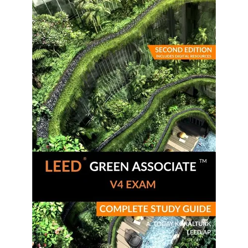 LEED Green Associate V4 Exam Complete Study Guide (Second Edition) - Hardcover