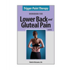 Trigger Point Therapy for Lower Back and Gluteal Pain: (Second Edition) - Paperback