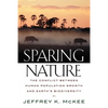 Sparing Nature: The Conflict Between Human Population Growth and Earth's Biodiversity - Paperback