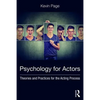 Psychology for Actors: Theories and Practices for the Acting Process - Paperback
